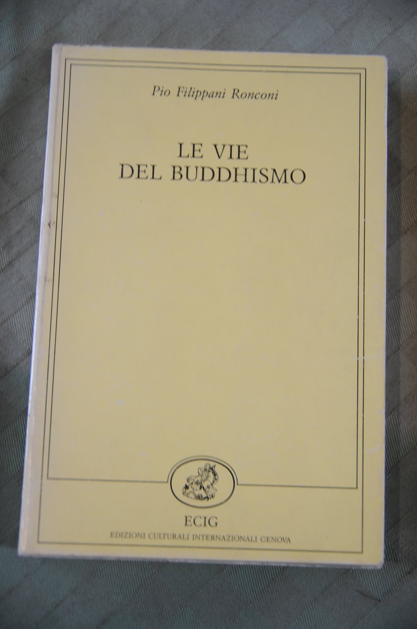 le vie del buddhismo 1 ed. NUOVISSIMO