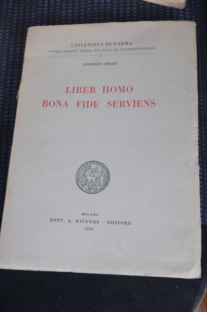 liber homo bona fide serviens NUOVISSIMO