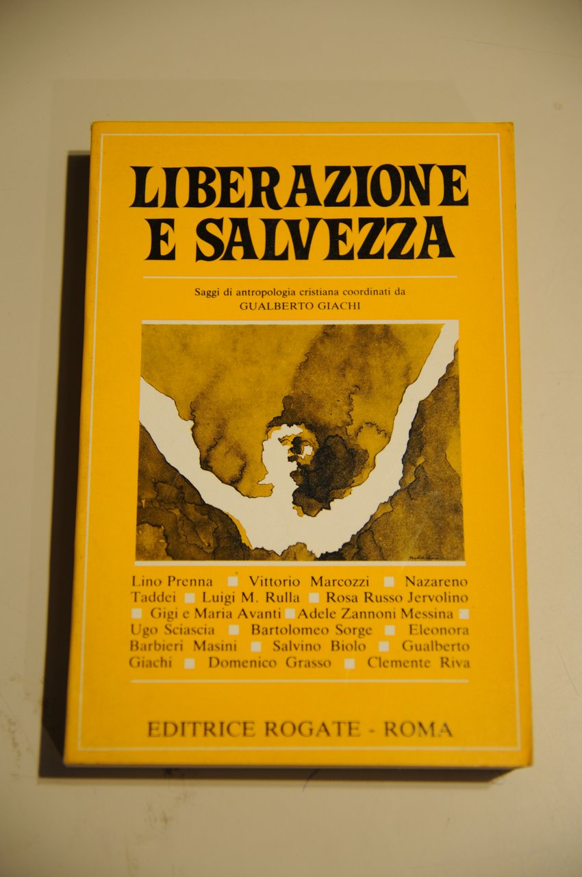 liberazione e salvezza saggi di antropologia cristiana NUOVISSIMO