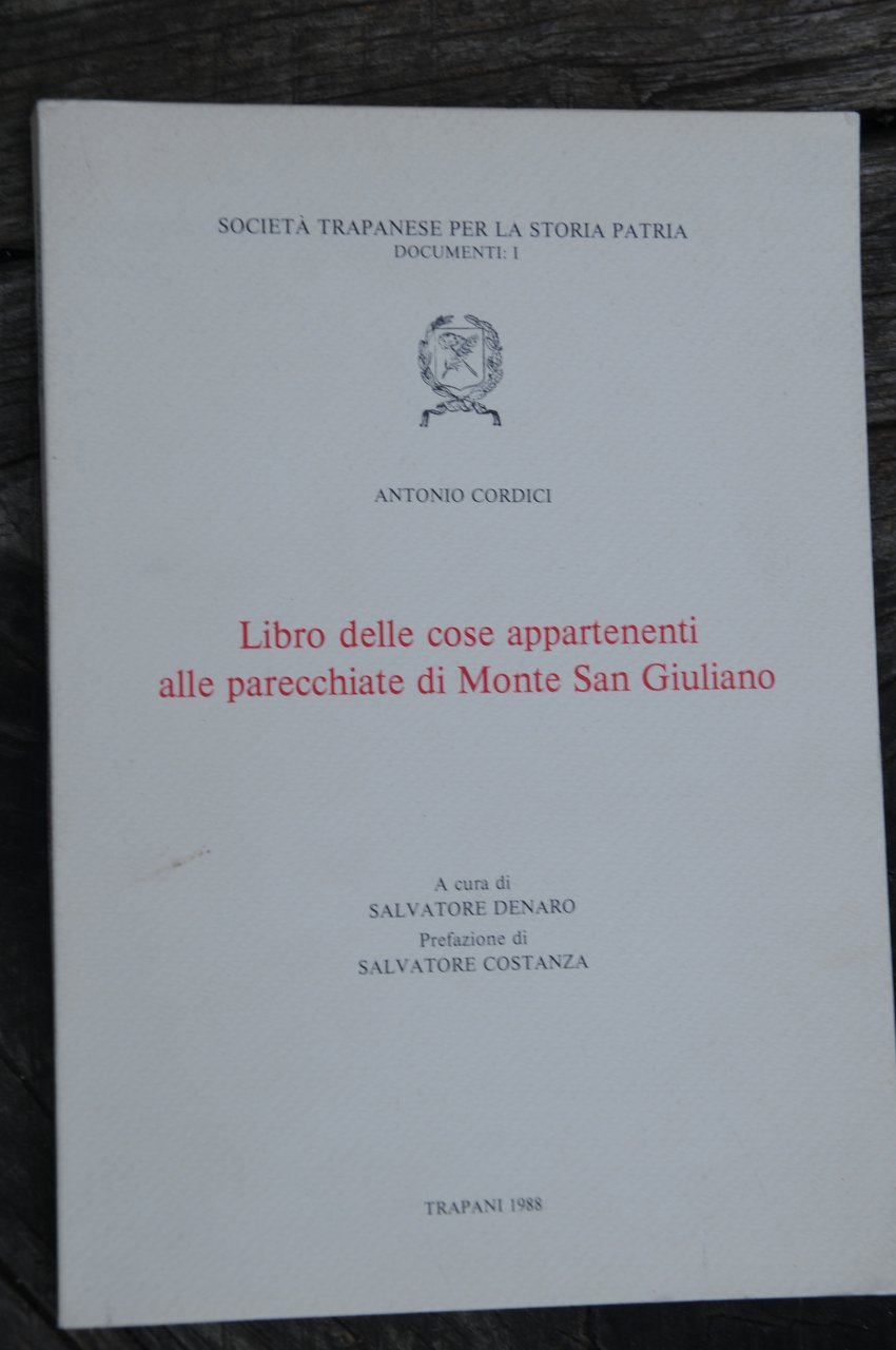 libro delle cose appartenenti alle parecchiate di monte san giuliano …