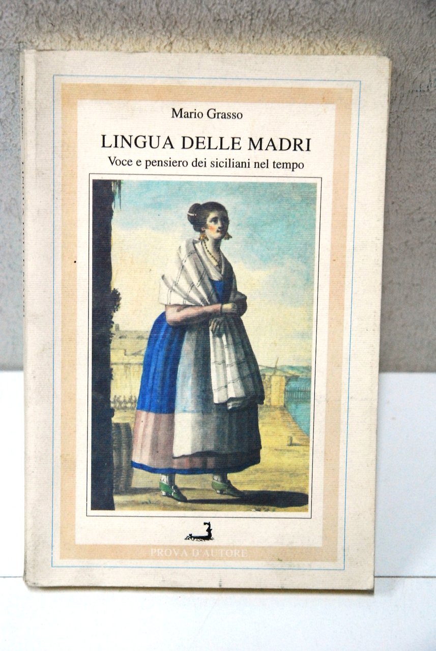 lingua delle madri voce e pensiero dei siciliani nel tempo