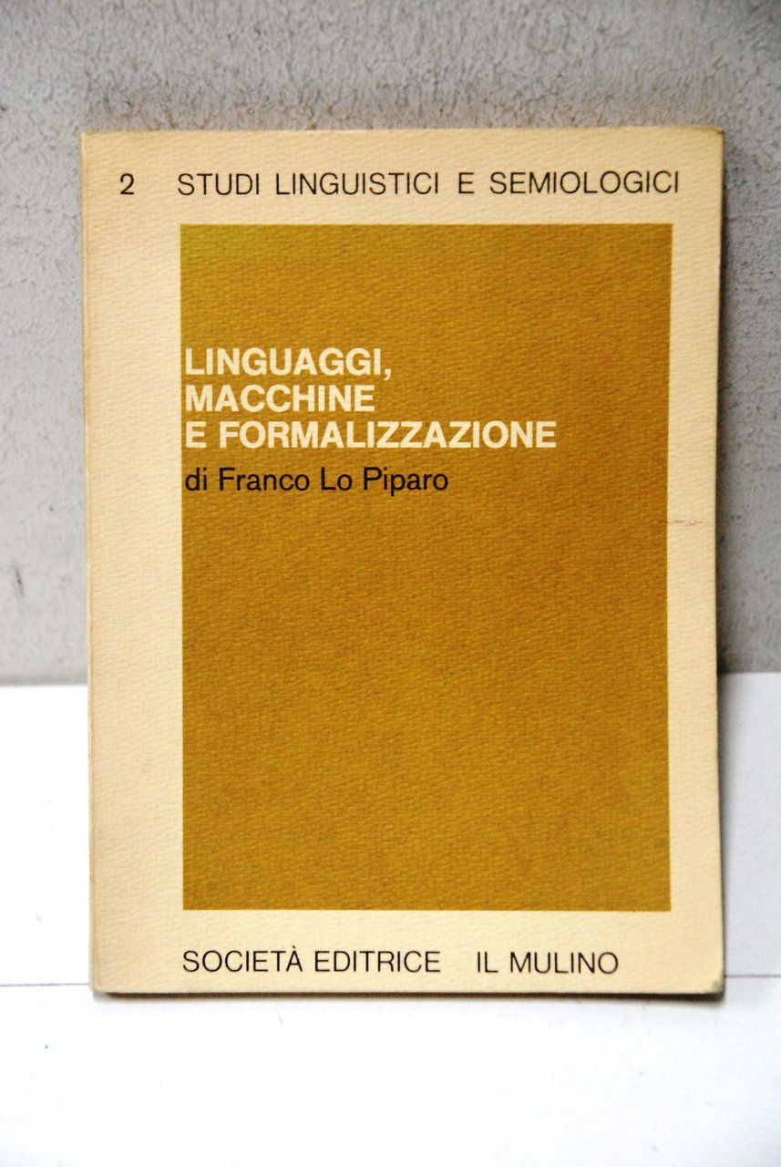 LINGUAGGI MACCHINE E FORMALIZZAZIONE