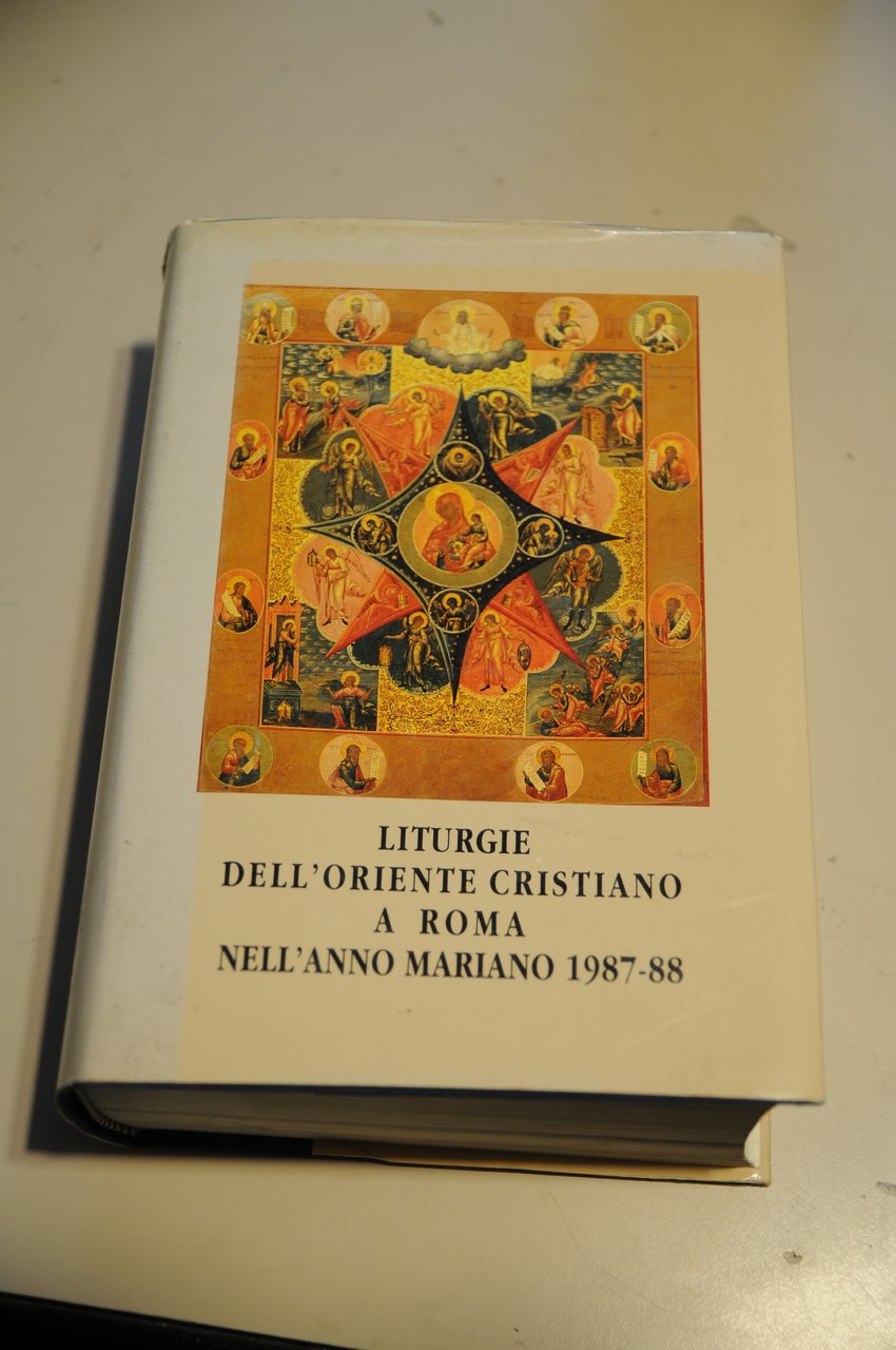 liturgie dell'oriente cristiano a roma nell'anno mariano 1987-88 NUOVISSIMO
