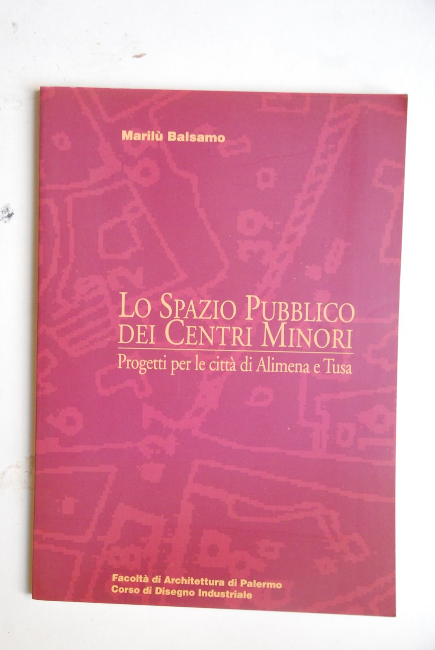 lo spazio pubblico dei centri minori progetti per alimena e …