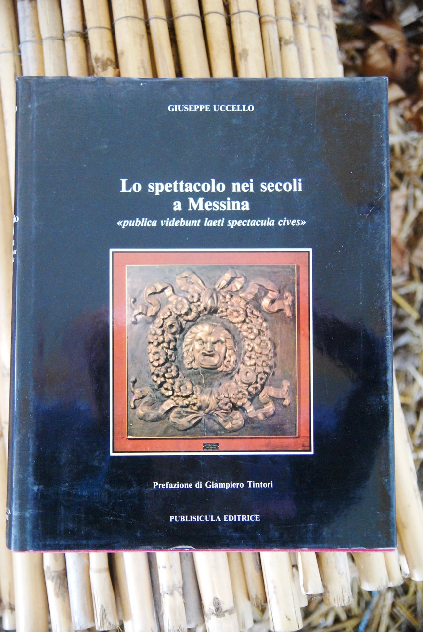 lo spettacolo nei secoli a messina NUOVISSIMO