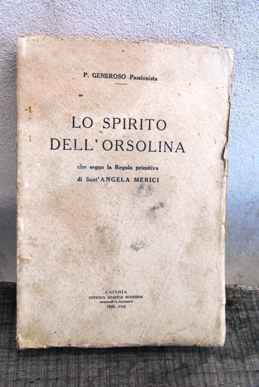 lo spirito dell'orsolina che segue la regola primitiva di sant'angela …