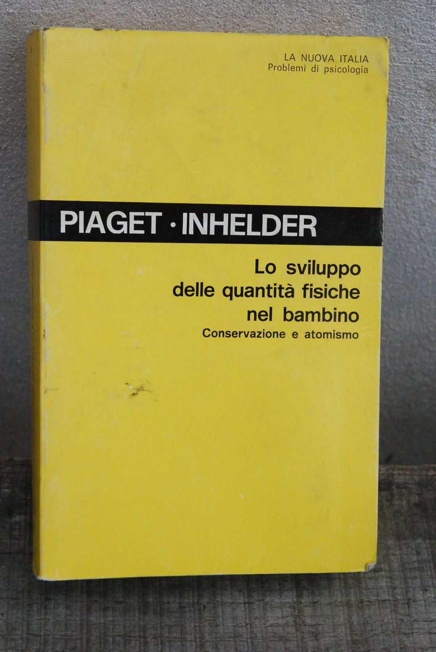 lo sviluppo delle quantità fisiche nel bambino conservazione e atomismo …