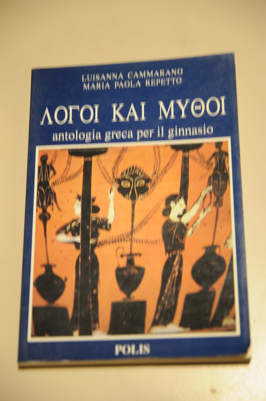 logoi kai mythoi antologia greca per il ginnasio NUOVISSIMO