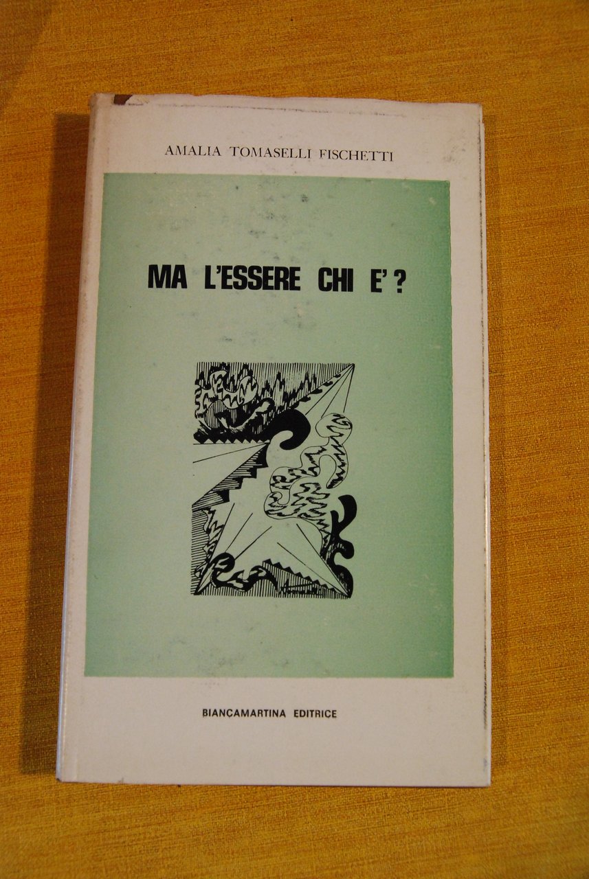 ma l'essere chi è e' NUOVO