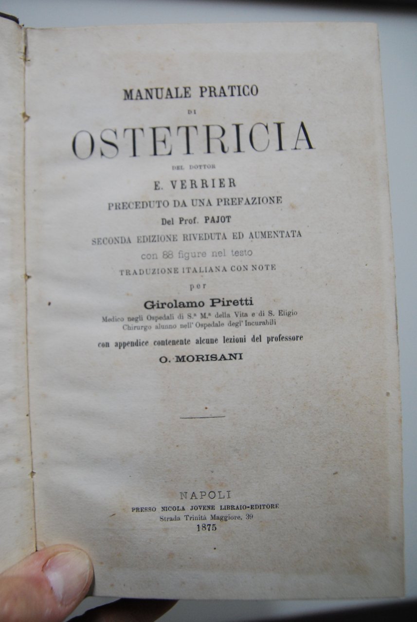 Manuale Pratico di Ostetricia preceduto da una prefazione del prof. …