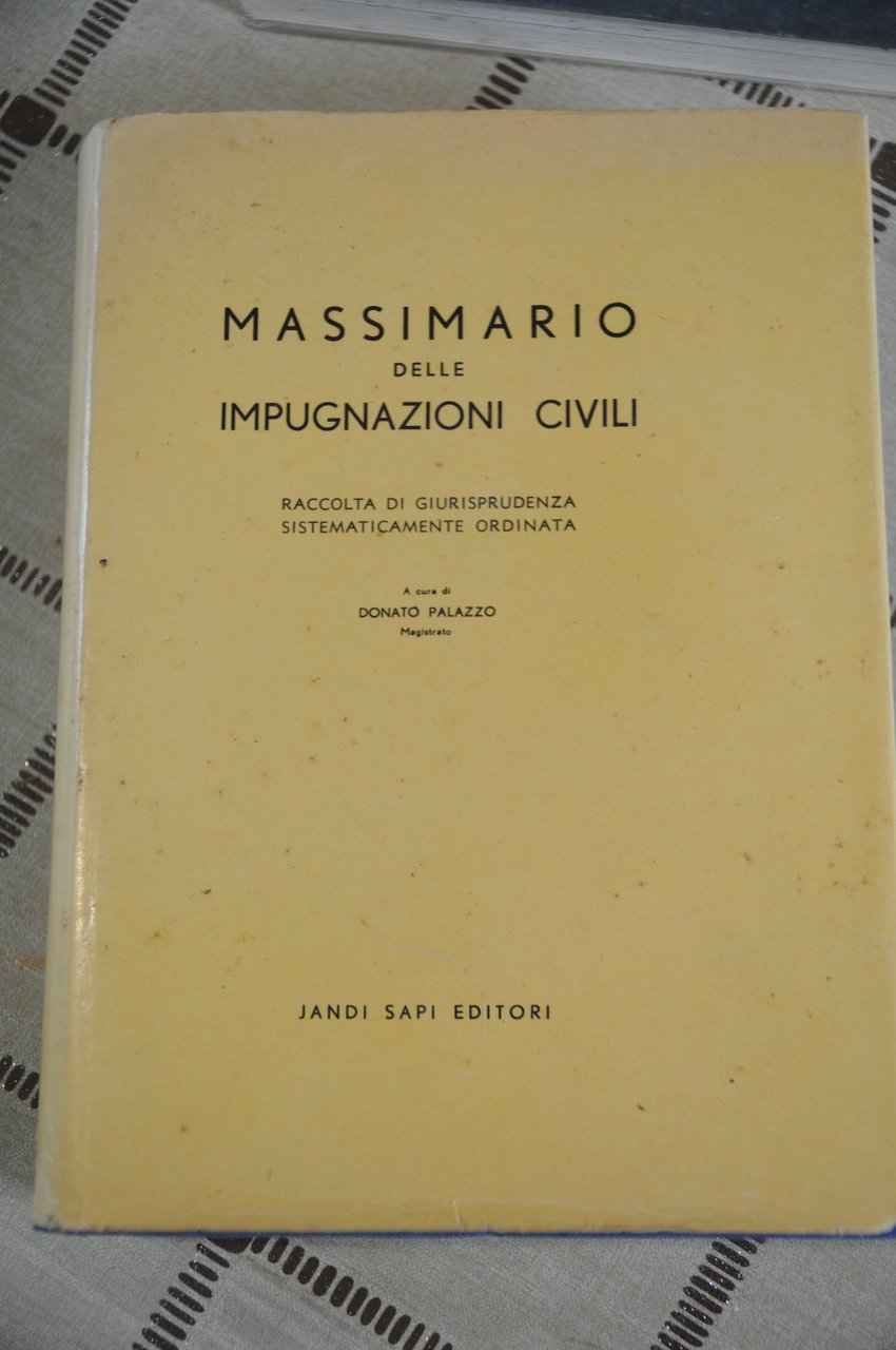 massimario delle impugnazioni civili raccolta di giurisprudenza sistematicamente ordinata NUOVO | Immagine principale