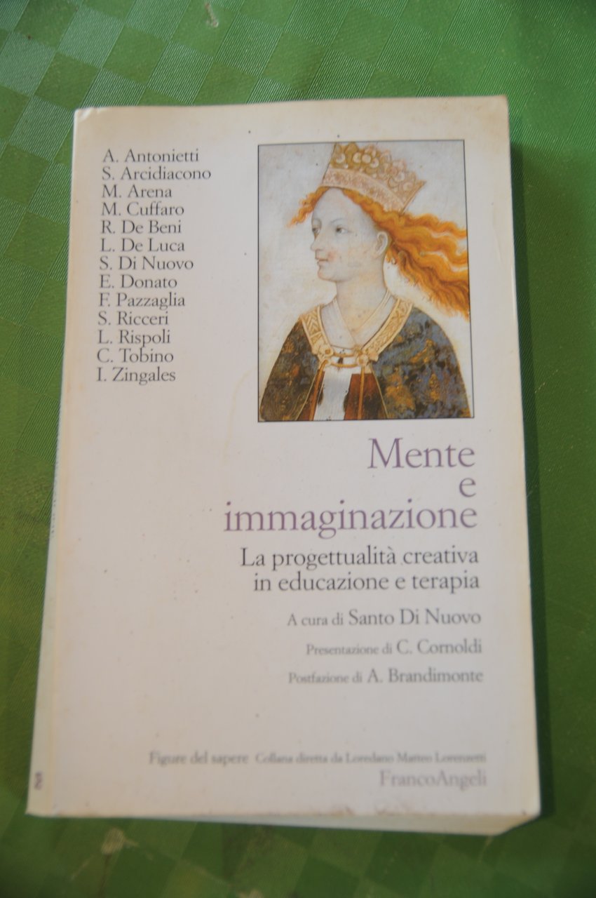 mente e immaginazione la progettualità creativa in educazione e terapia …