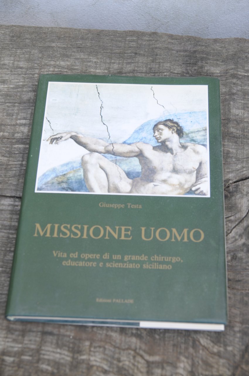 missione uomo vita ed opere di un grande chirurgo educatore …