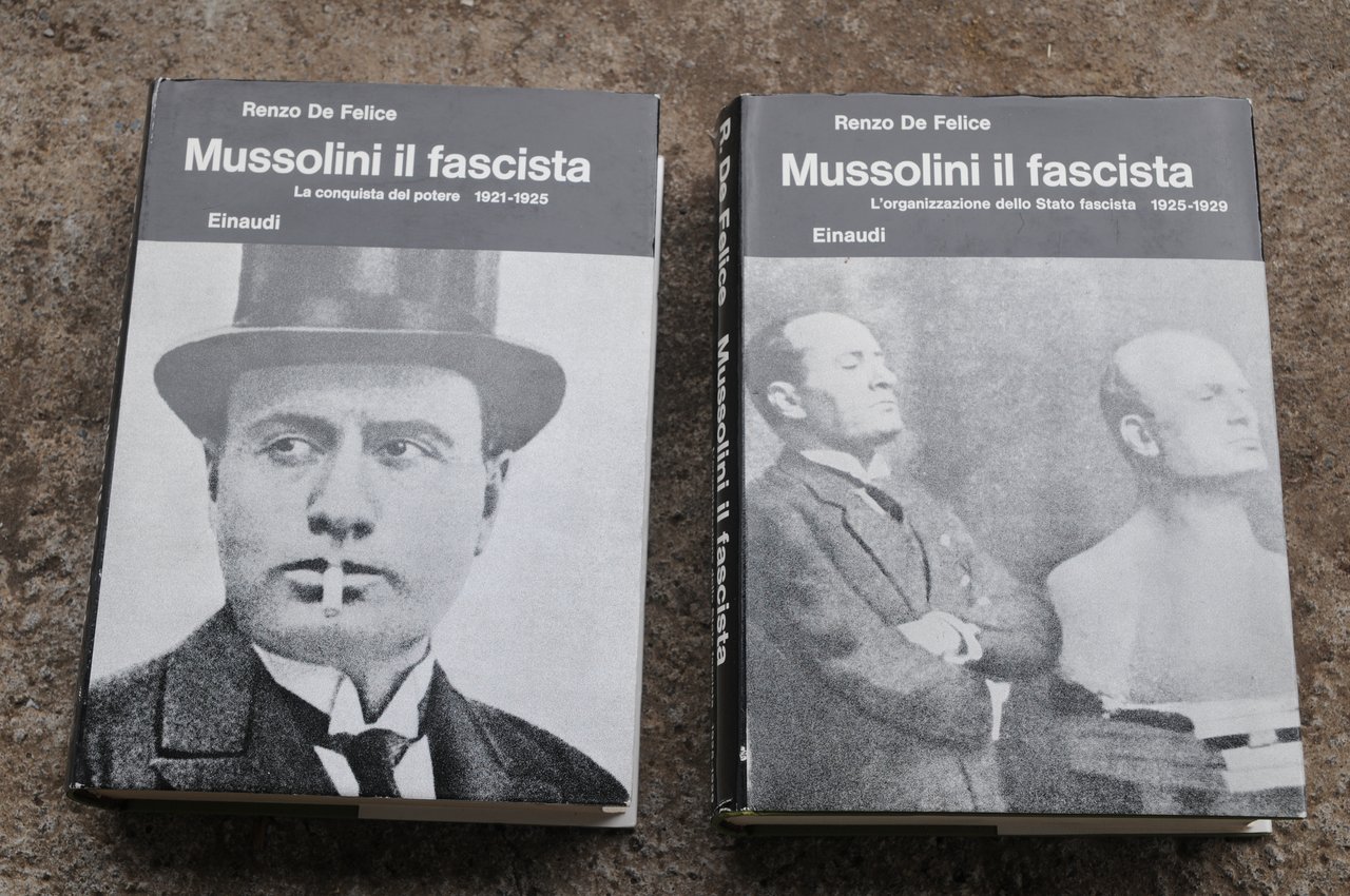mussolini il fascista la conquista del potere e l'organizzazione dello …