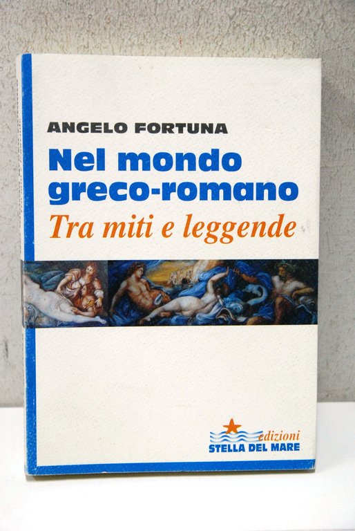 Nel mondo greco-romano tra miti e leggende