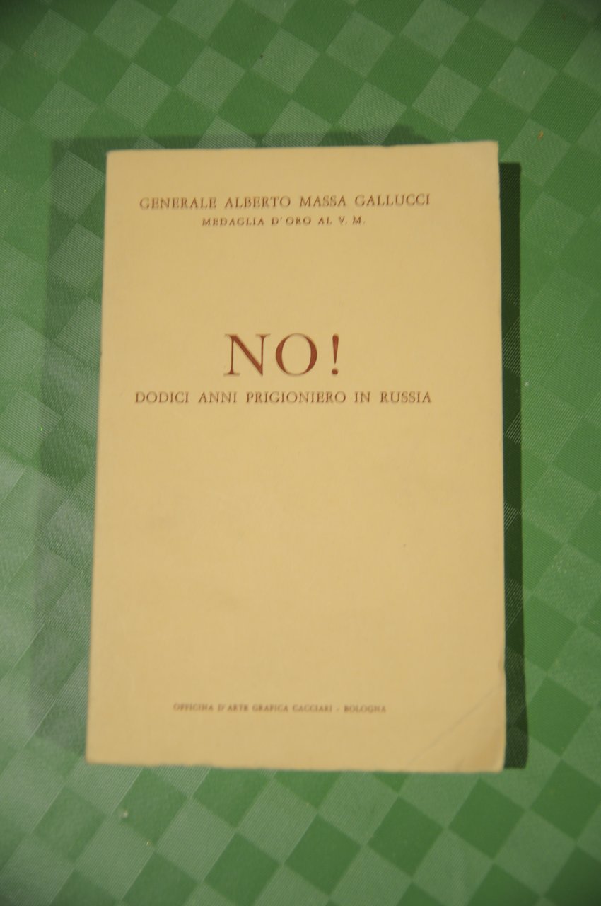 no dodici anni prigioniero in russia
