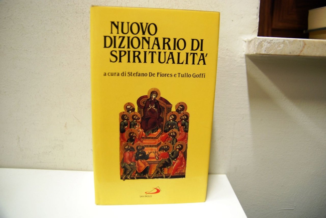 Nuovo Dizionario di Spiritualità, a cura di Stefano De Fiores …