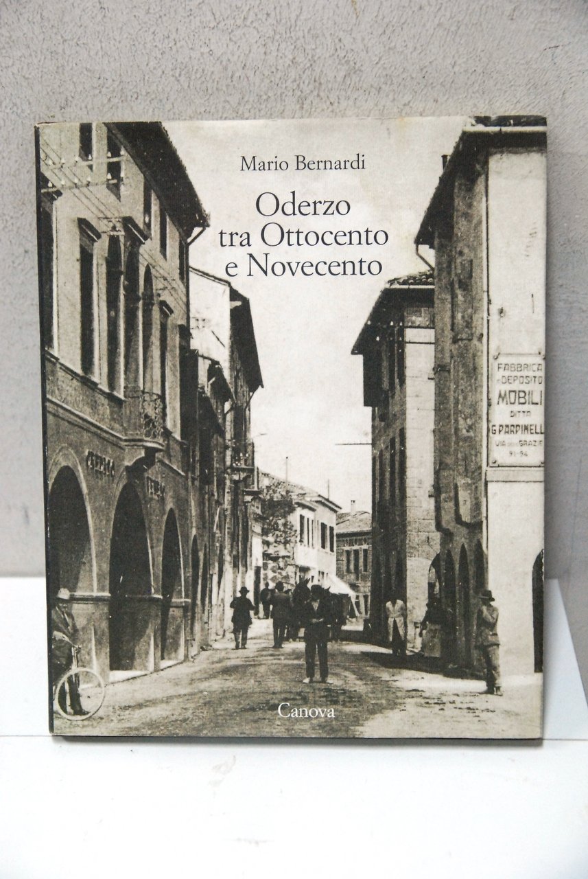 oderzo tra ottocento e novecento NUOVO -