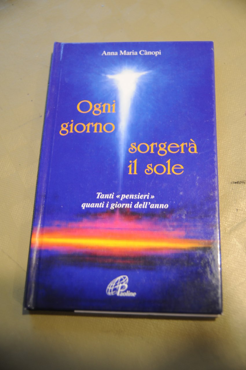 ogni giorno sorgerà sorgera il sole NUOVO