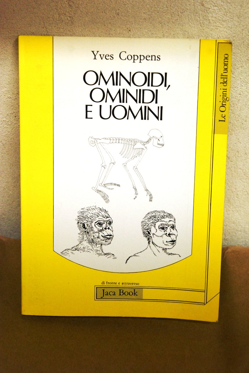 OMINOIDI OMINIDI E UOMINI (nuovissimo)