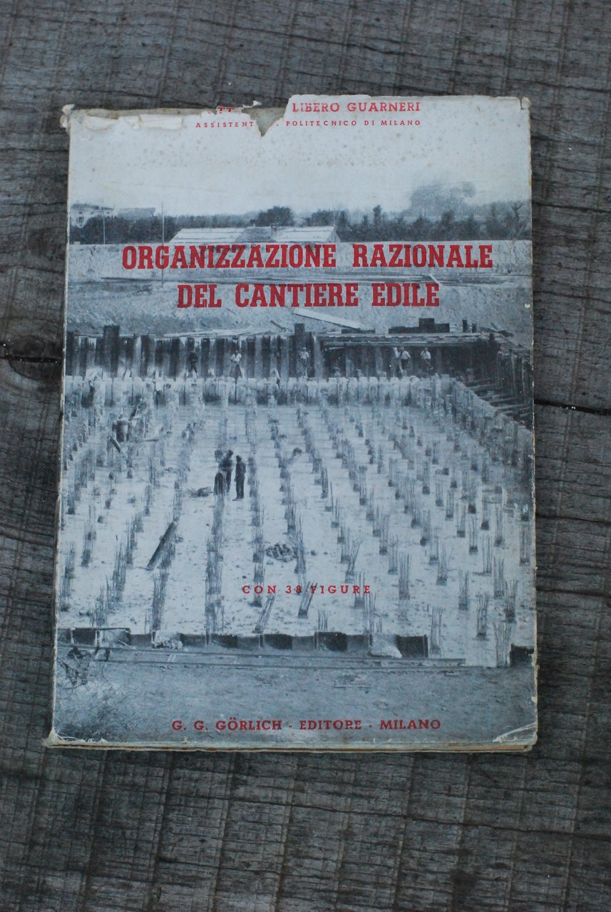 ORGANIZZAZIONE RAZIONALE DEL CANTIERE EDILE 1 ed. gorlich