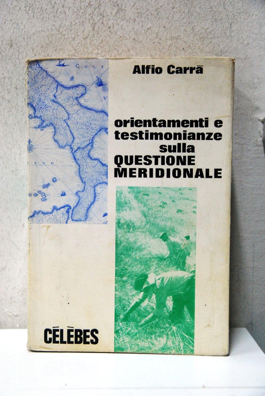 orientamenti e testimonianze sulla questione meridionale 1 ed. NUOVO