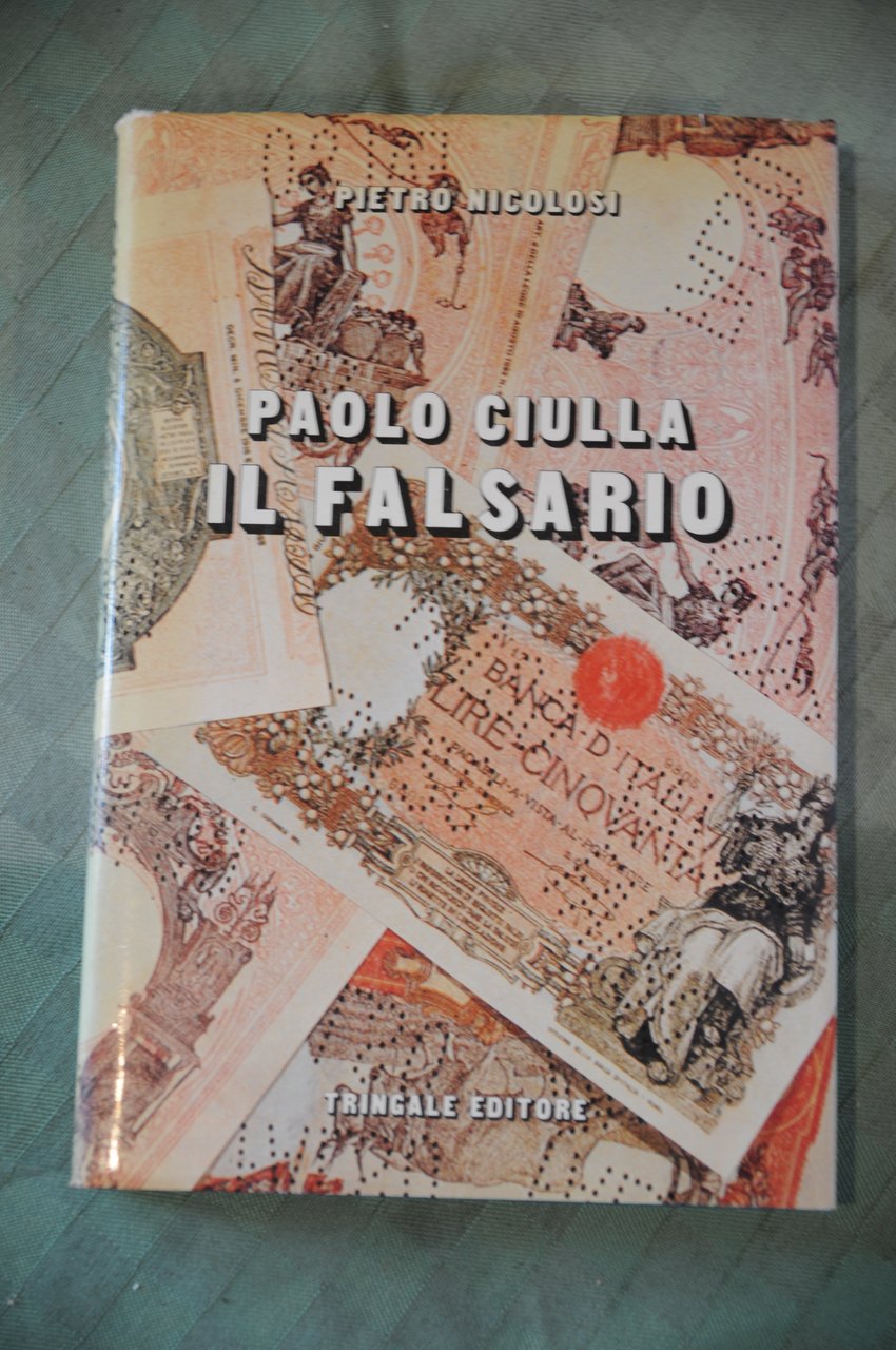 paolo ciulla il falsario NUOVO