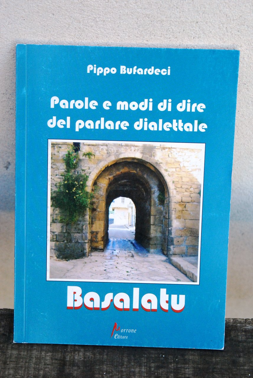 parole e modi di dire del parlare dialettale basalatu NUOVO | Immagine principale