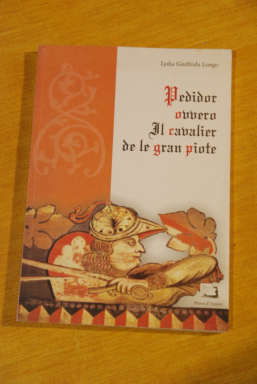 pedidor ovvero il cavalier de le della gran piote autografato … | Immagine principale