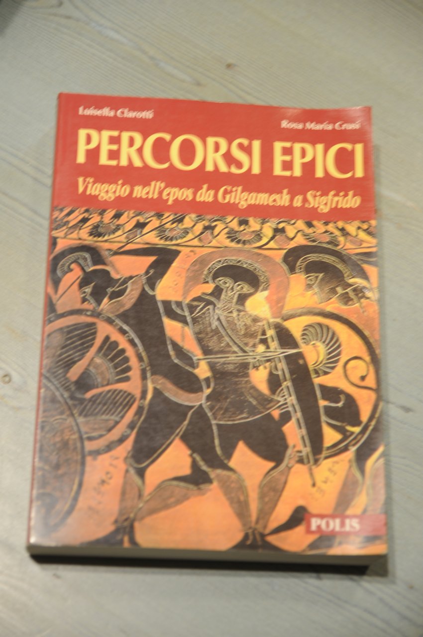 percorsi epici viaggio nell'epos da gilgamesh a sigfrido NUOVO