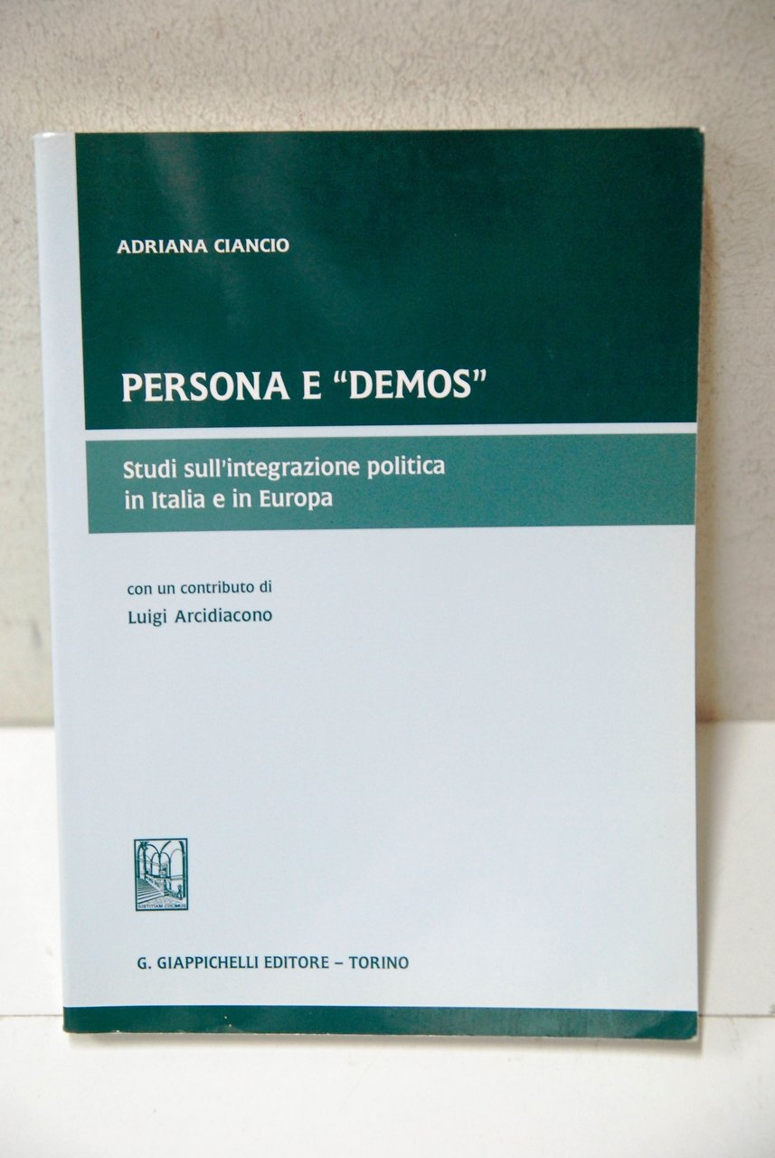 persona e demos studi sull'integrazione politica in italia e europa …