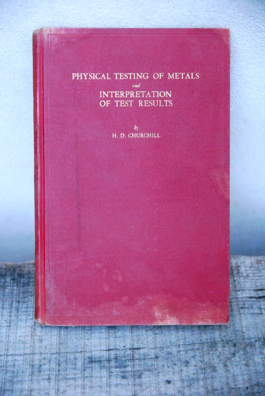 physical testing of metals and interpretation of test results