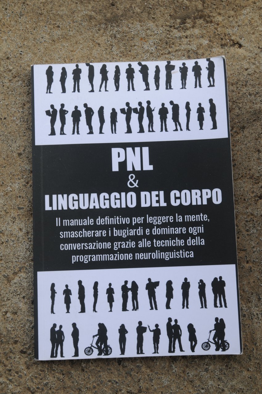 PNL e linguaggio del corpo il manuale definitivo Per leggere …
