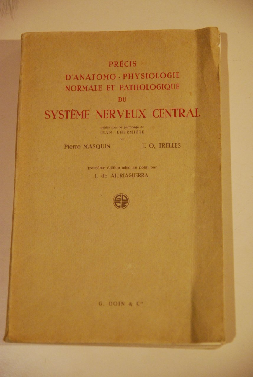 precis d'anatomo physiologie normale et pathologique du systeme nerveux central