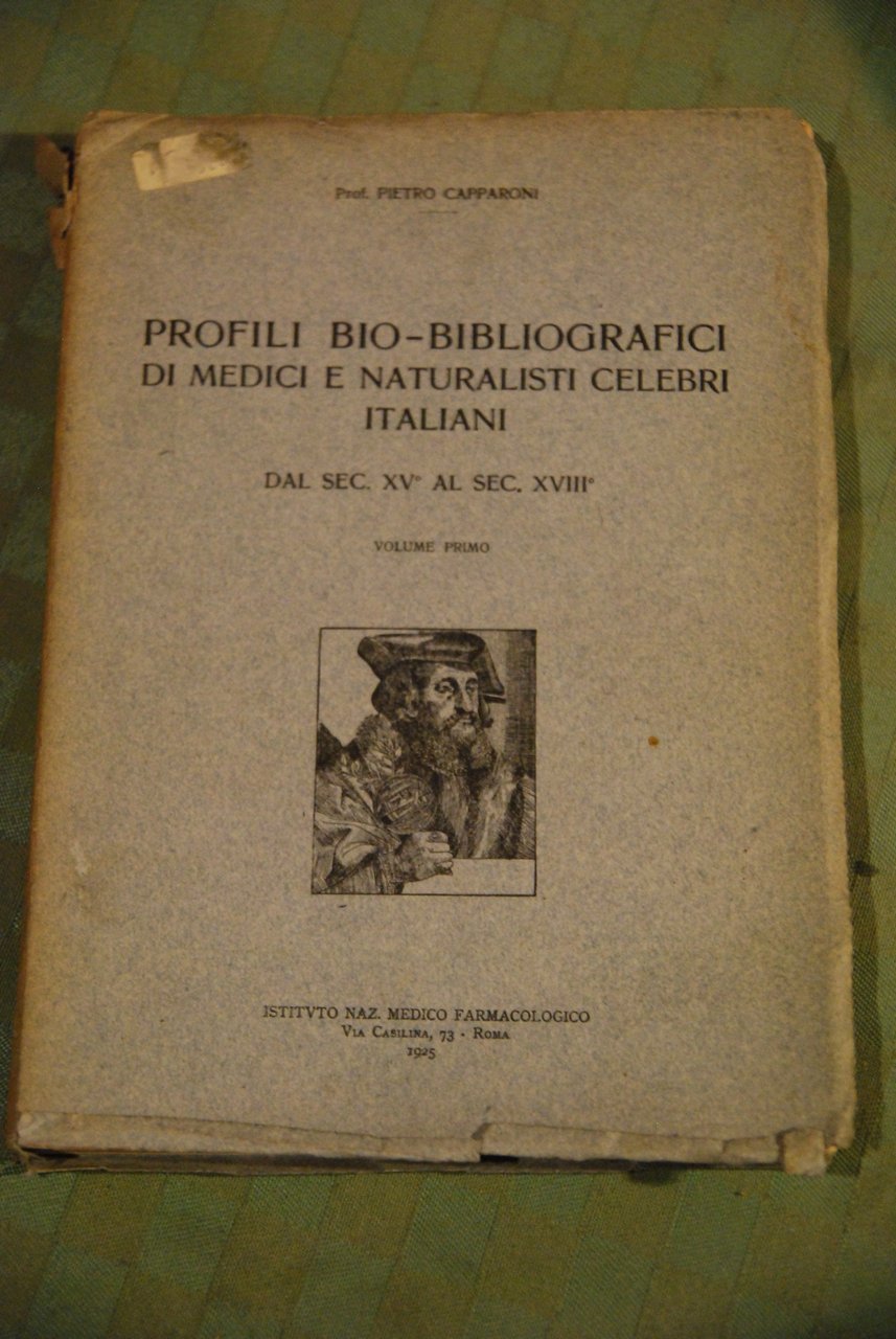 PROFILI BIO-BIBLIOGRAFICI DI MEDICI E NATURALISTI CELEBRI ITALIANI VOL. 1 …