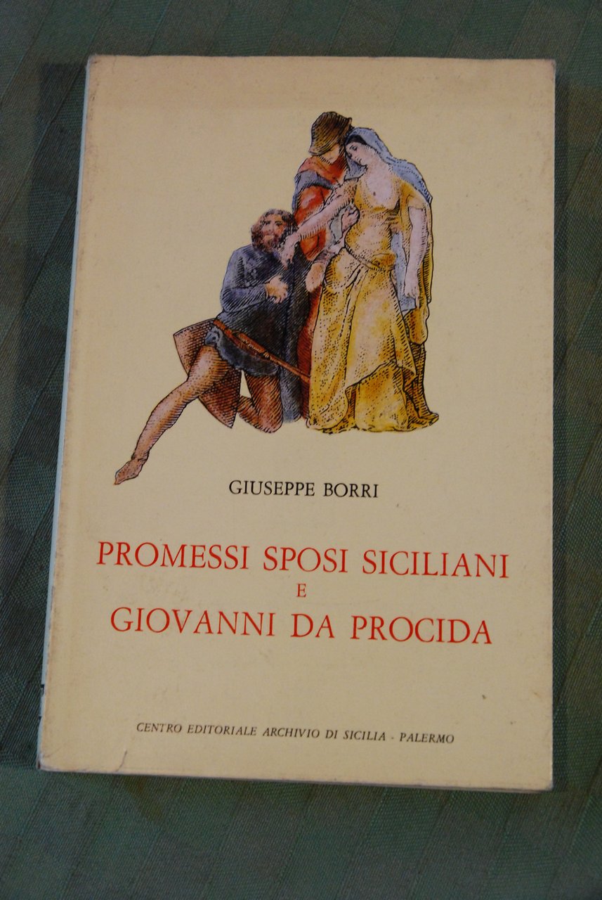 PROMESSI SPOSI SICILIANI E GIOVANNI DA PROCIDA NUOVISSIMO