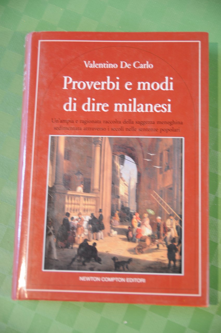 PROVERBI E MODI DI DIRE MILANESI (nuovissimo)