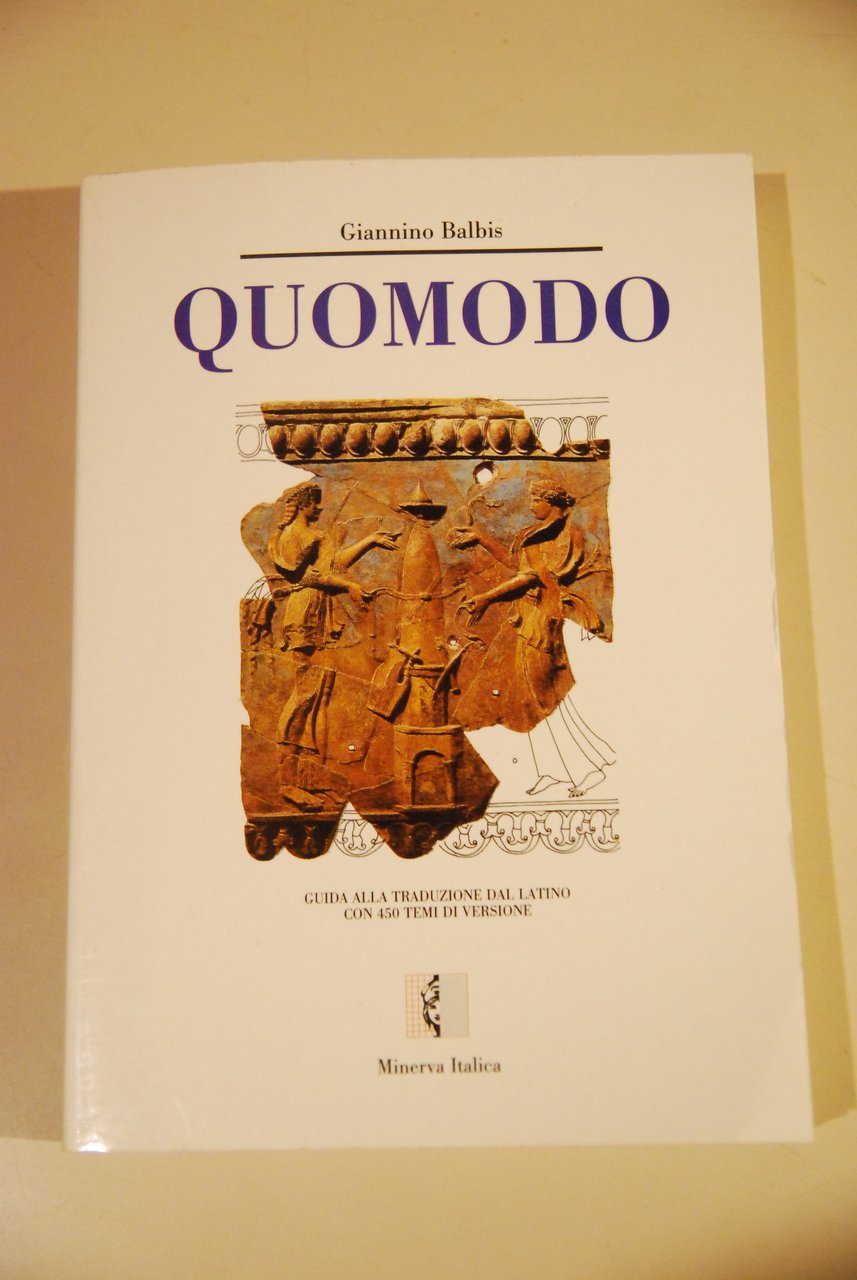 quomodo traduzione dal latino con 450 temi di versione NUOVO