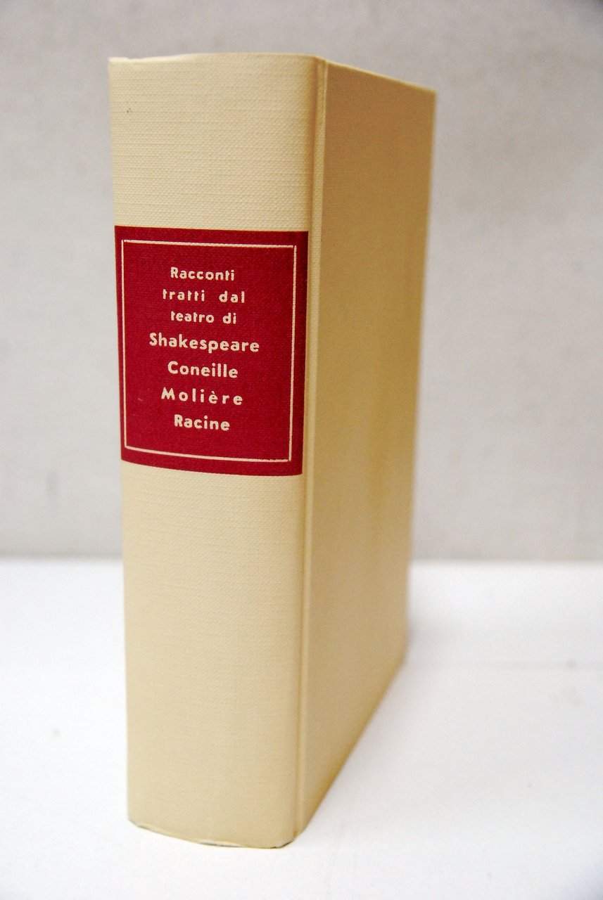 Racconti trati dal teatro di shakespeare Coneille Moliere Racine