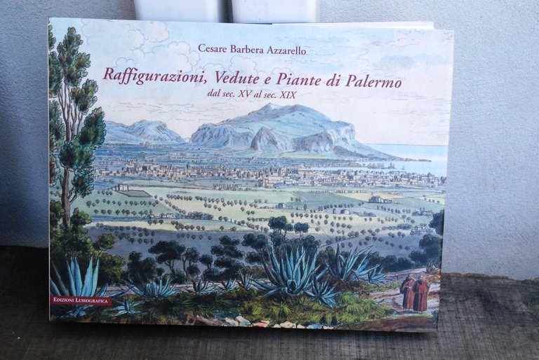 RAFFIGURAZIONI VEDUTE E PIANTE DI PALERMO dal xv al xix NUOVISSIMO