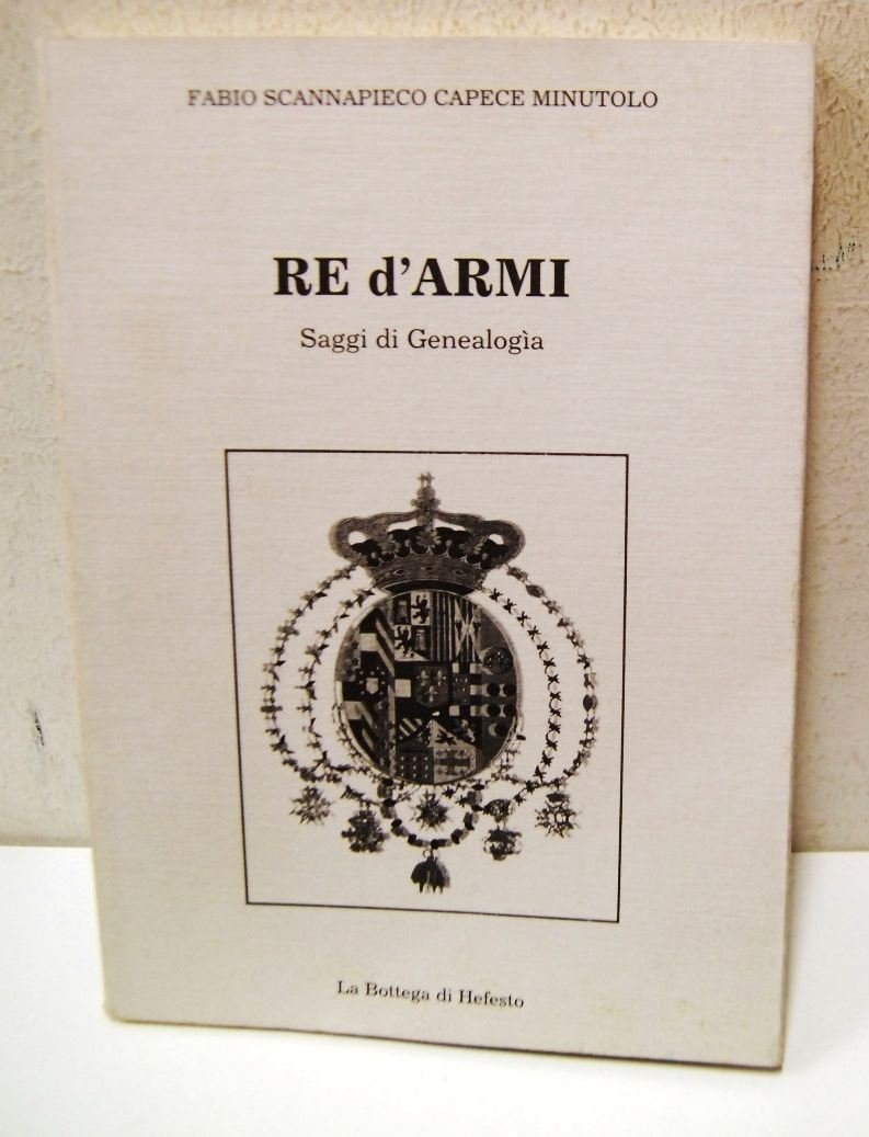 Re d'armi - saggi di genealogia