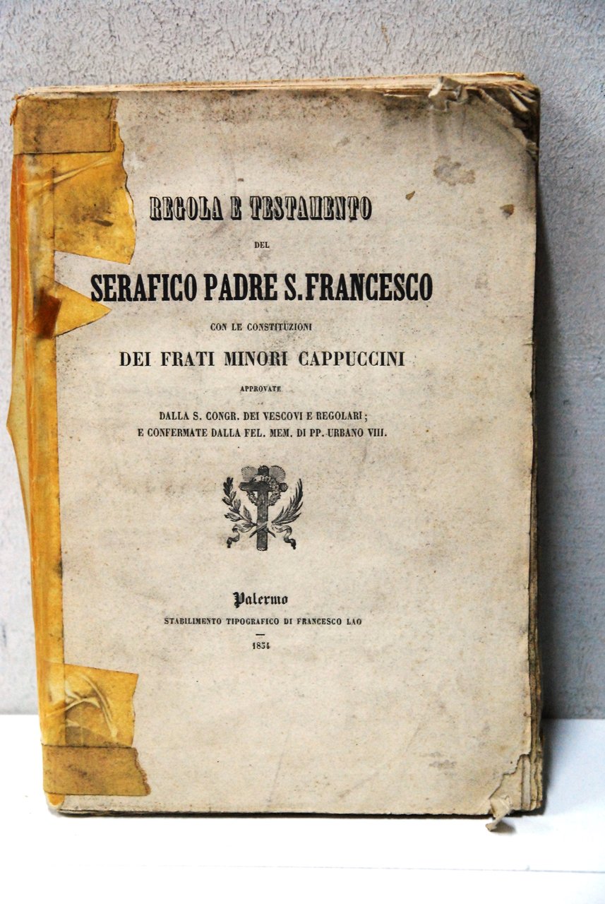 regola e testamento del serafico padre s. francesco con le …