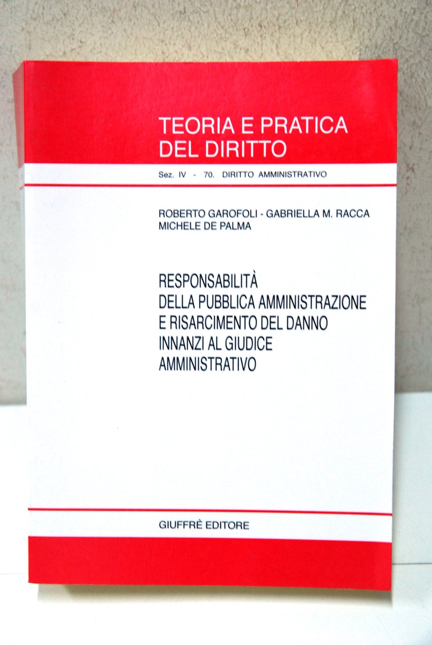 Responsabilità della pubblica amministrazione e risarcimento del danno innanzi al …