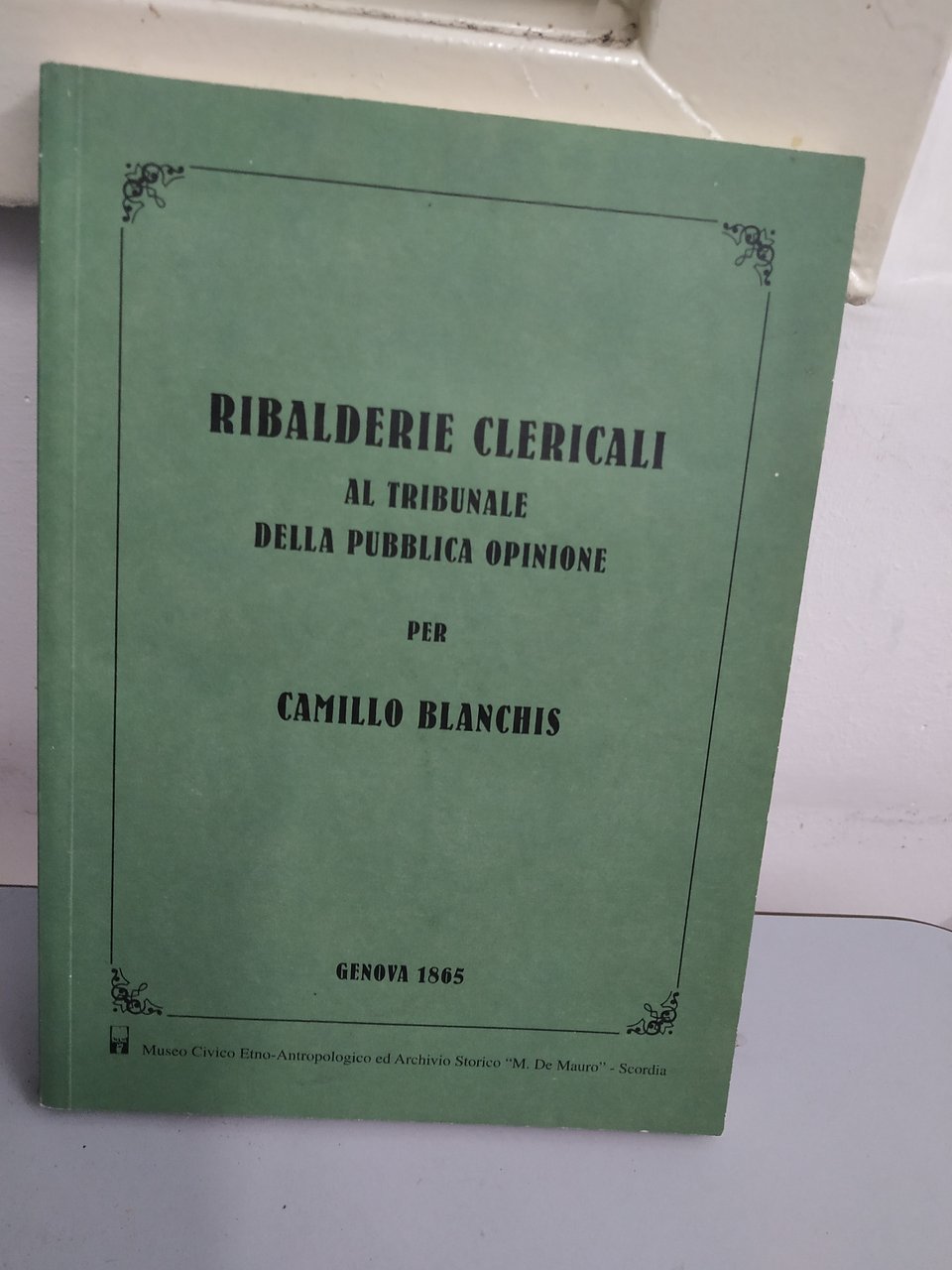 ribalderie clericali al tribunale della pubblica opinione (rist.) genova 1865