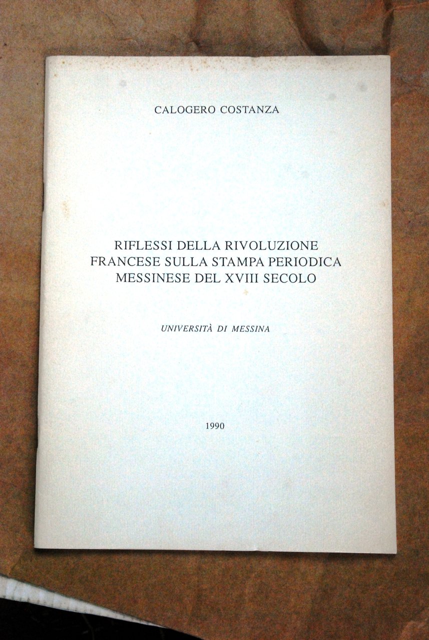 riflessi della rivoluzione francese sulla stampa periodica messinese del xviii …