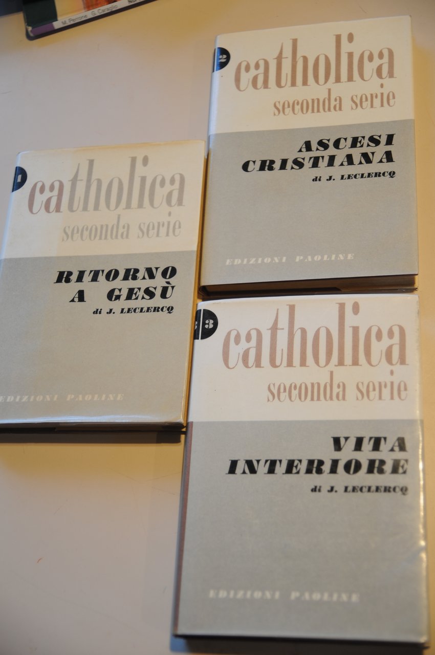 ritorno a gesù ascesi cristiana vita interiore 3 vol. NUOVISSIMI