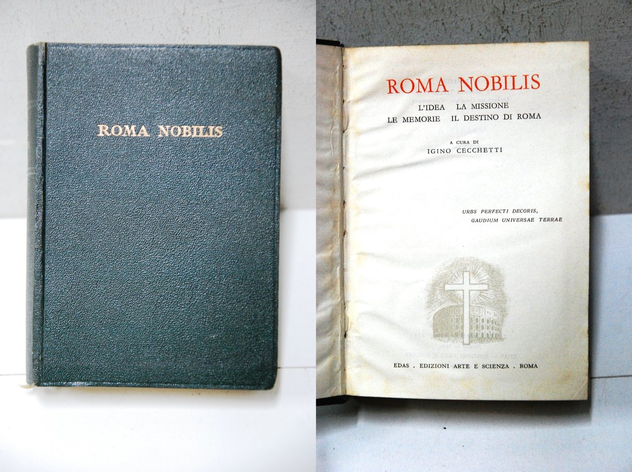 roma nobilis l'idea la missione le memorie il destino di …