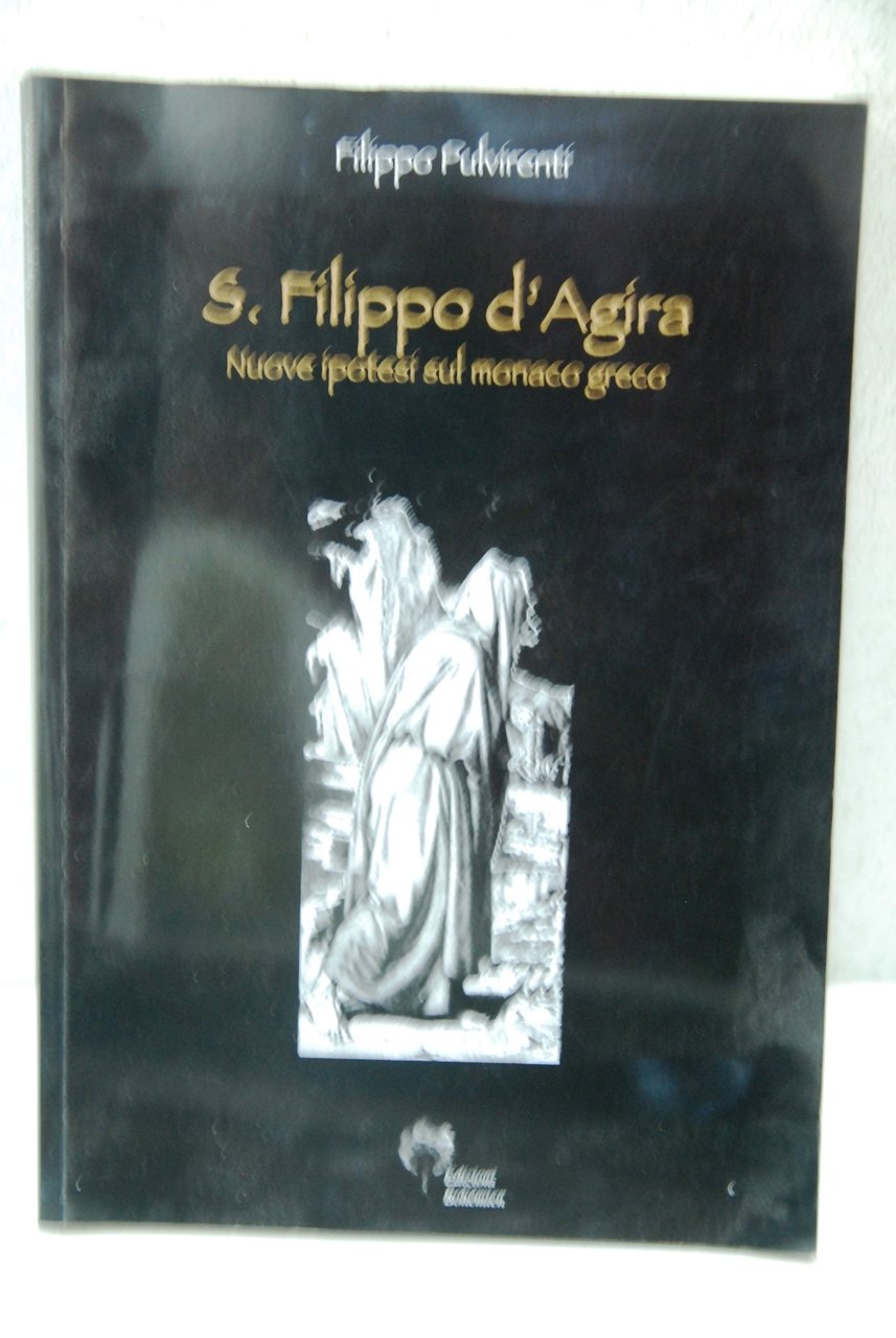 S. Filippo d'agira, nuove ipotesi sul monaco greco