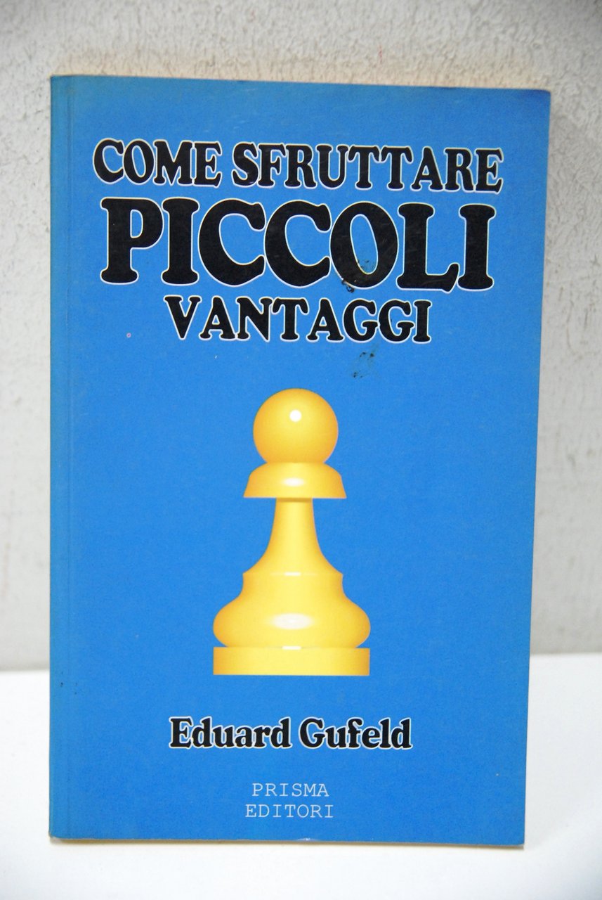 scacchi come sfruttare piccoli vantaggi