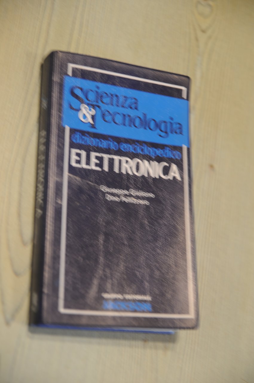 scienza e tecnologia dizionario enciclopedico elettronica NUOVISSIMO